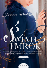 Światło i mrok Trylogia lwowska Tom 2 - Joanna Wtulich | mała okładka