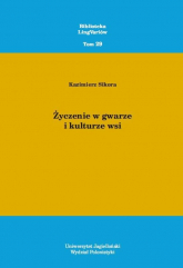 Życzenie w gwarze i kulturze wsi - Kazimierz Sikora | mała okładka