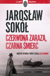 Czerwona zaraza, czarna śmierć - Jarosław Sokół | mała okładka