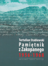 Pamiętnik z Zakopanego 1956-1968 - Tertulian Stablewski | mała okładka