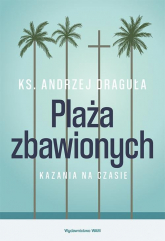 Plaża zbawionych Kazania na czasie - Andrzej Draguła | mała okładka
