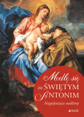 Modlę się ze Świętym Antonim Najpiękniejsze modlitwy -  | mała okładka