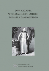 Dwa kazania wygłoszone po śmierci Tomasza Zamoyskiego - Korona Marek, Sylwiusz Bartłomiej | mała okładka