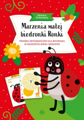 Marzenia małej biedronki Ronki Trening ortograficzny dla bystrzaka w młodszym wieku szkolnym - Barbara Ochmańska | mała okładka