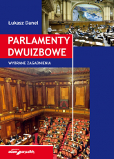 Parlamenty dwuizbowe Wybrane zagadnienia - Danel Łukasz | mała okładka