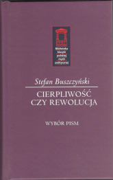 Cierpliwość czy rewolucja - Stefan Buszczyński | mała okładka