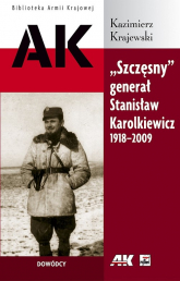 "Szczęsny" generał Stanisław Karolkiewicz 1918-2009 - Kazimierz Krajewski | mała okładka