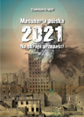 Masoneria polska 2021 Na skraju przepaści - Stanisław Krajski | mała okładka