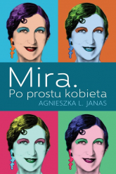 Mira Po prostu kobieta - Janas Agnieszka L. | mała okładka