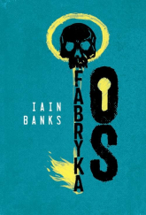Fabryka Os - Iain Banks | mała okładka