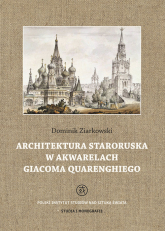 Architektura staroruska w akwarelach Giacoma Quarenghiego - Dominik Ziarkowski | mała okładka