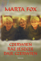 Czerwień raz jeszcze daje czerwień - Fox Marta | mała okładka