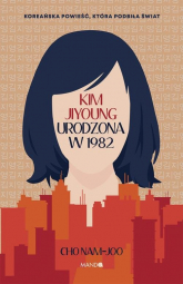 Kim Jiyoung Urodzona w 1982 - Cho Nam-joo | mała okładka