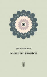 O Marcelu Prouście - Jean-Francois Revel | mała okładka
