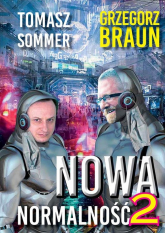 Nowa normalność 2 - Grzegorz Braun, Sommer Tomasz | mała okładka