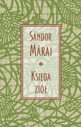 Księga ziół - Sandor Marai | mała okładka