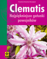 Clematis najpiękniejsze gatunki powojników - Westphal Friedrich Manfred | mała okładka
