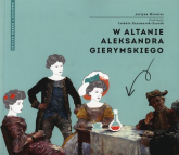 W altanie Aleksandra Gierymskiego - Mrowiec Justyna | mała okładka