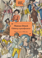 Gdańscy wywoływacze Reprint rycin z 1763 roku - Mateusz Deisch | mała okładka
