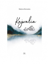 Kajwalia - Martyna Borowska | mała okładka