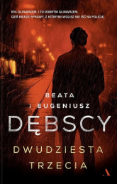 Dwudziesta trzecia - Beata Dębska, Eugeniusz Dębski | mała okładka