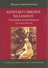 Konflikty zbrojne na łamach Tygodnika Ilustrowanego w latach 1904-1918 - Gabryś-Sławińska Monika | mała okładka