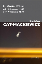 Historia Polski od 11 listopada 1918 do 17 września 1939 - Stanisław Cat-Mackiewicz | mała okładka