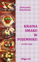 Kraina smaku w pojemniku wersja wege - Aleksandra Kobylańska | mała okładka