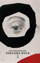 Szklana kula - Zofia Romanowiczowa | mała okładka
