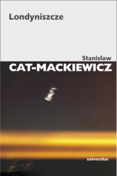 Londyniszcze - Stanisław Cat-Mackiewicz | mała okładka