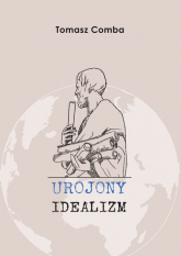 Urojony idealizm - Tomasz Comba | mała okładka