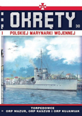 Okręty Polskiej Marynarki Wojennej Tom 30 Torpedowce - Grzegorz Nowak | mała okładka