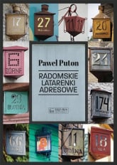 Radomskie latarenki adresowe - Paweł Puton | mała okładka