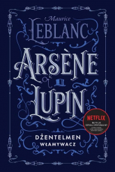 Arsene Lupin dżentelmen włamywacz - Maurice Leblanc | mała okładka