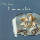 Lustrzane odbicia - Marta Kijeńska | mała okładka