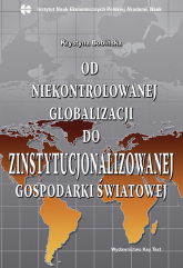 Od niekontrolowanej globalizacji do zinstytucjonalizowanej gospodarki światowej - Bobińska  Krystyna | mała okładka