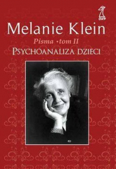 Pisma Tom 2 Psychoanaliza dzieci - Melanie Klein | mała okładka
