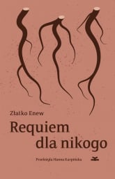 Requiem dla nikogo - Złatko Enew | mała okładka