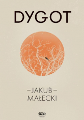 Dygot - Jakub Małecki | mała okładka