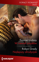 W niewoli zmysłów Najlepszy afrodyzjak - Grady Robyn, Lindsay Yvonne | mała okładka
