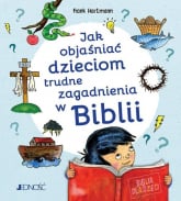 Jak objaśniać dzieciom trudne zagadnienia w Biblii - Frank Hartmann | mała okładka
