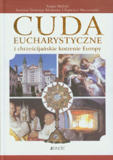 Cuda eucharystyczne i chrześcijańskie korzenie Europy - Sergio Meloni | mała okładka