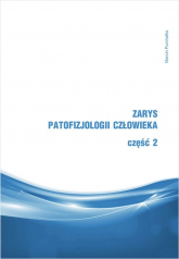 Zarys patofizjologii człowieka Część 2 - Marcin Purchałka | mała okładka