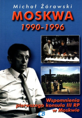 Moskwa 1990-1996 - Michał Żórawski | mała okładka