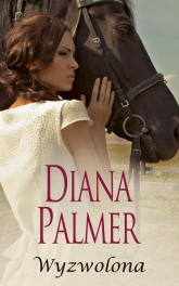 Wyzwolona - Diana Palmer | mała okładka