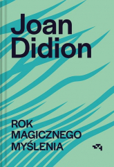 Rok magicznego myślenia - Joan Didion | mała okładka