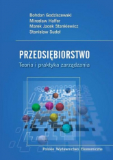 Przedsiębiorstwo Teoria i praktyka zarządzania - Godziszewski Bogdan, Haffer Mirosław, Stankiewicz Marek Jacek | mała okładka