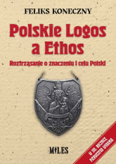 Polskie Logos a Ethos - Feliks Koneczny | mała okładka