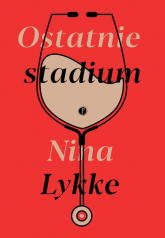 Ostatnie stadium - Nina Lykke | mała okładka