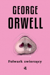 Folwark zwierzęcy
 - George Orwell | mała okładka
